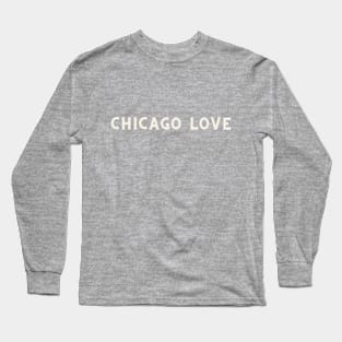 Chicago Love Long Sleeve T-Shirt